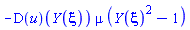 -(D(u))(Y(xi))*mu*(Y(xi)^2-1)