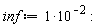 inf := 10^(-2)