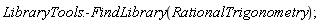 LibraryTools:-FindLibrary(RationalTrigonometry)