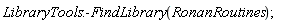 LibraryTools:-FindLibrary(RonanRoutines)