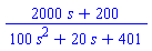 (2000*s+200)/(100*s^2+20*s+401)