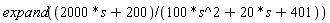 expand((2000*s+200)/(100*s^2+20*s+401))