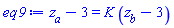 z__a-3 = K*(z__b-3)
