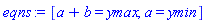 [a+b = ymax, a = ymin]