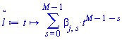 proc (t) options operator, arrow; sum(beta[j, s]*t^(M-1-s), s = 0 .. M-1) end proc