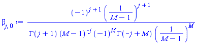 (-1)^(j+1)*(1/(M-1))^(j+1)/(GAMMA(j+1)*(M-1)^(-j)*(-1)^M*GAMMA(-j+M)*(1/(M-1))^M)