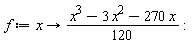 f := proc (x) options operator, arrow; (1/120)*x^3-(1/40)*x^2-(9/4)*x end proc