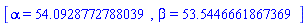[alpha = 54.0928772788039, beta = 53.5446661867369]