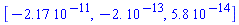 [-0.217e-10, -0.2e-12, 0.58e-13]