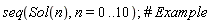 seq(Sol(n), n = 0 .. 10)