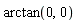 arctan(0, 0)
