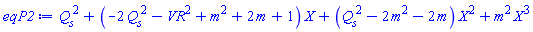 Q__s^2+(-2*Q__s^2-VR^2+m^2+2*m+1)*X+(Q__s^2-2*m^2-2*m)*X^2+m^2*X^3