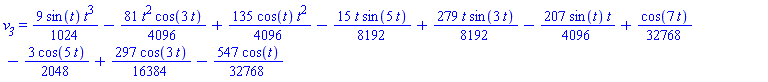 v__3 = (9/1024)*sin(t)*t^3-(81/4096)*t^2*cos(3*t)+(135/4096)*cos(t)*t^2-(15/8192)*t*sin(5*t)+(279/8192)*t*sin(3*t)-(207/4096)*sin(t)*t+(1/32768)*cos(7*t)-(3/2048)*cos(5*t)+(297/16384)*cos(3*t)-(547/32768)*cos(t)