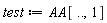 test := AA[() .. (), 1]