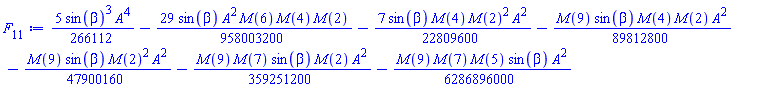(5/266112)*sin(beta)^3*A^4-(29/958003200)*sin(beta)*A^2*M(6)*M(4)*M(2)-(7/22809600)*sin(beta)*M(4)*M(2)^2*A^2-(1/89812800)*M(9)*sin(beta)*M(4)*M(2)*A^2-(1/47900160)*M(9)*sin(beta)*M(2)^2*A^2-(1/359251200)*M(9)*M(7)*sin(beta)*M(2)*A^2-(1/6286896000)*M(9)*M(7)*M(5)*sin(beta)*A^2