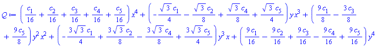 ((1/16)*c[1]+(1/16)*c[2]+(1/16)*c[3]+(1/16)*c[4]+(1/16)*c[5])*x^4+(-(1/4)*3^(1/2)*c[1]-(1/8)*3^(1/2)*c[2]+(1/8)*3^(1/2)*c[4]+(1/4)*3^(1/2)*c[5])*y*x^3+((9/8)*c[1]-(3/8)*c[3]+(9/8)*c[5])*y^2*x^2+(-(3/4)*3^(1/2)*c[1]+(3/8)*3^(1/2)*c[2]-(3/8)*3^(1/2)*c[4]+(3/4)*3^(1/2)*c[5])*y^3*x+((9/16)*c[1]-(9/16)*c[2]+(9/16)*c[3]-(9/16)*c[4]+(9/16)*c[5])*y^4