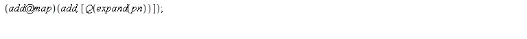(`@`(add, map))(add, [Q(expand(pn))])
