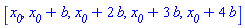 [x__0, x__0+b, x__0+2*b, x__0+3*b, x__0+4*b]