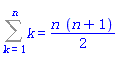 Sum(k, k = 1 .. n) = (1/2)*n*(n+1)