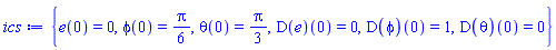 {e(0) = 0, phi(0) = (1/6)*Pi, theta(0) = (1/3)*Pi, (D(e))(0) = 0, (D(phi))(0) = 1, (D(theta))(0) = 0}