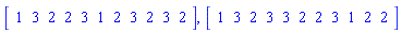Vector[row](11, {(1) = 1, (2) = 3, (3) = 2, (4) = 2, (5) = 3, (6) = 1, (7) = 2, (8) = 3, (9) = 2, (10) = 3, (11) = 2}), Vector[row](11, {(1) = 1, (2) = 3, (3) = 2, (4) = 3, (5) = 3, (6) = 2, (7) = 2, (8) = 3, (9) = 1, (10) = 2, (11) = 2})