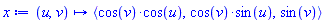 proc (u, v) options operator, arrow; `<,>`(cos(v)*cos(u), cos(v)*sin(u), sin(v)) end proc