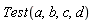 Test(a, b, c, d)