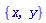 {x, y}