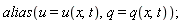 alias(u = u(x, t), q = q(x, t));