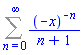 Sum((-x)^(-n)/(n+1), n = 0 .. infinity)