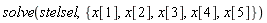 solve(stelsel, {x[1], x[2], x[3], x[4], x[5]})