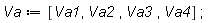 Va := [Va1, Va2, Va3, Va4];