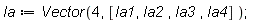 Ia := Vector(4, [Ia1, Ia2, Ia3, Ia4])