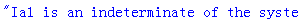 "Ia1 is an indeterminate of the system"