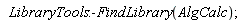 LibraryTools:-FindLibrary(AlgCalc)