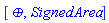 [`&oplus;`, SignedArea]