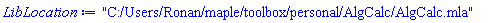 "C:/Users/Ronan/maple/toolbox/personal/AlgCalc/AlgCalc.mla"