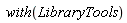 with(LibraryTools)