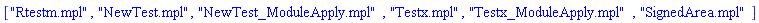 ["Rtestm.mpl", "NewTest.mpl", "NewTest_ModuleApply.mpl", "Testx.mpl", "Testx_ModuleApply.mpl", "SignedArea.mpl"]