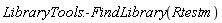 LibraryTools:-FindLibrary(Rtestm)