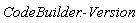 CodeBuilder:-Version