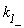 `#msub(mi("k"),mi("1_"))`