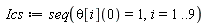 Ics := seq(theta[i](0) = 1, i = 1 .. 9)