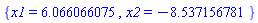 {x1 = 6.066066075, x2 = -8.537156781}