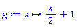 proc (x) options operator, arrow; (1/2)*x+1 end proc