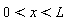 0 < x and x < L
