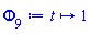 proc (t) options operator, arrow; 1 end proc