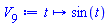 proc (t) options operator, arrow; sin(t) end proc