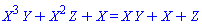 X^3*Y+X^2*Z+X = X*Y+X+Z