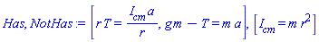 [r*T = I__cm*a/r, g*m-T = m*a], [I__cm = m*r^2]